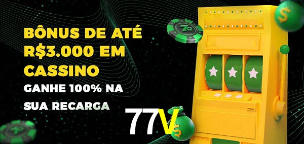 77V melhor bônus de depósito